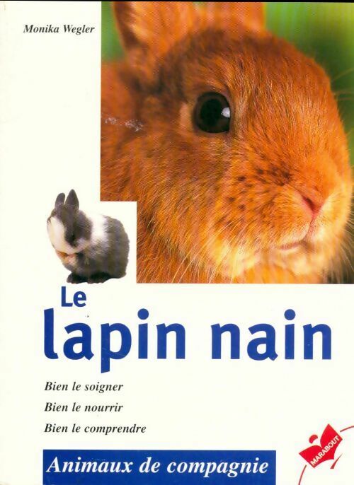 Le lapin nain - Monika Wegler -  Animaux de compagnie - Livre