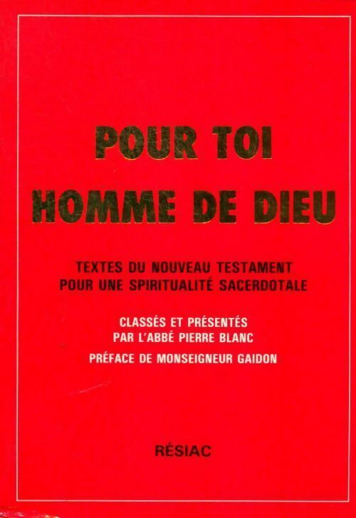 Livrenpoche : Pour toi homme de Dieu - Abbé Pierre Blanc - Livre