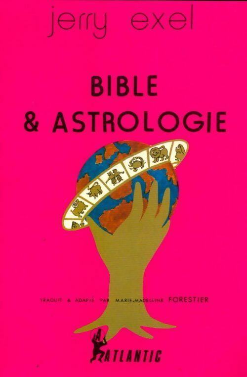 Bible & astrologie - Jerry Exel -  Atlantic GF - Livre