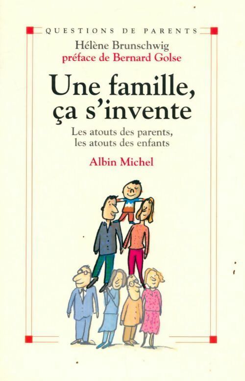 Livrenpoche : Une famille, ça s'invente - Hélène Brunschwig - Livre