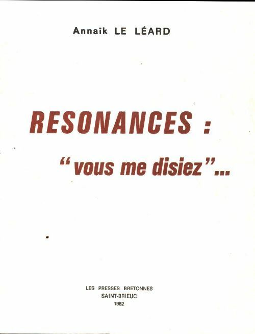Livrenpoche : Résonances : Vous me disiez - Annaïk Le Léard - Livre