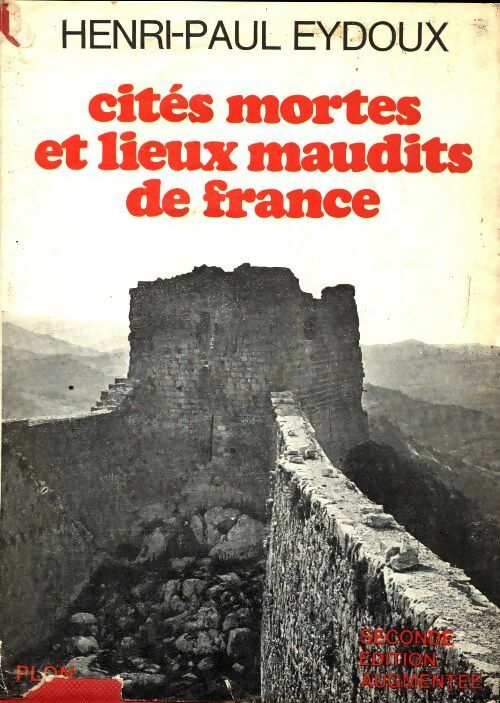 Livrenpoche : Cités mortes et lieux maudits de France - Henri-Paul Eydoux - Livre