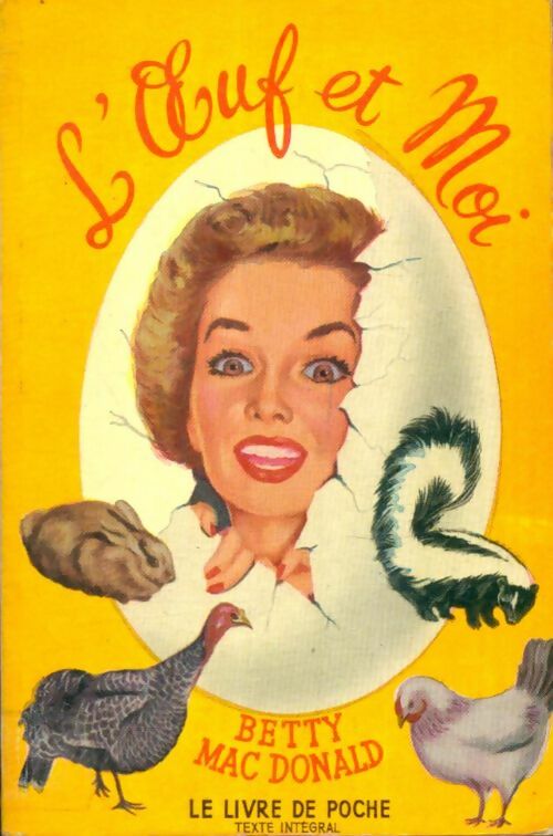 Livrenpoche : L'oeuf et moi - Betty Mac Donald - Livre