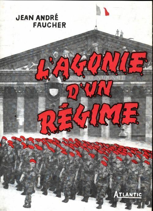 Livrenpoche : L'agonie d'un régime - Jean-André Faucher - Livre