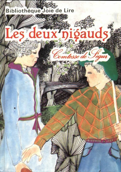 Les deux nigauds - Comtesse De Ségur -  Bibliothèque Joie de Lire - Livre