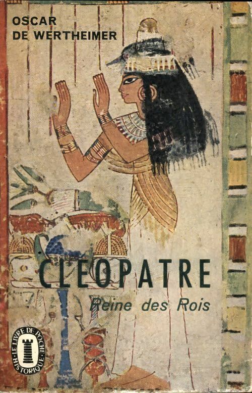 Livrenpoche : Cléopâtre reine des rois - Oscar De Wertheimer - Livre