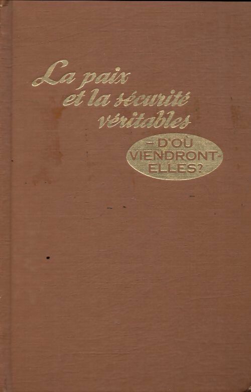 Livrenpoche : La paix et la sécurité véritables : D'où viendront-elles ? - Collectif - Livre