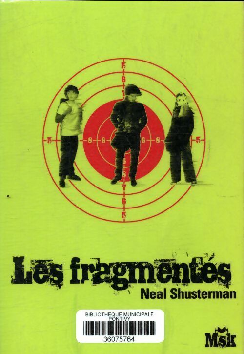 Livrenpoche : Les fragmentés - Neal Shusterman - Livre