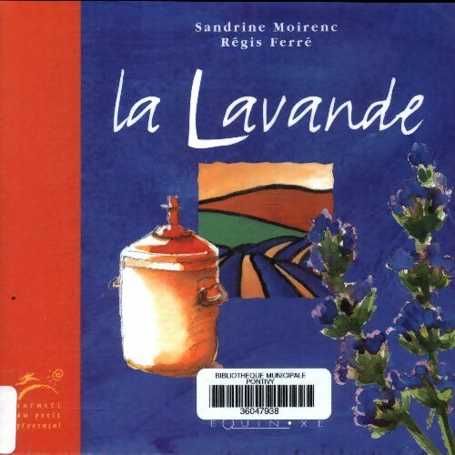 Livrenpoche : La lavande - Sandrine Moirenc - Livre