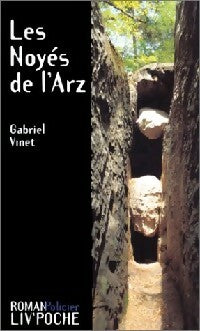 Les noyés de l'Arz - Gabriel Vinet -  Liv'poche - Livre
