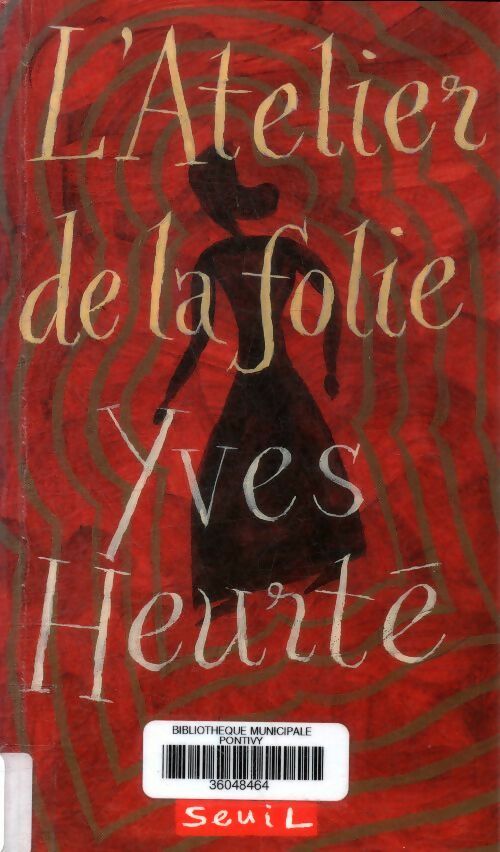 Livrenpoche : L'atelier de la folie - Yves Heurté - Livre