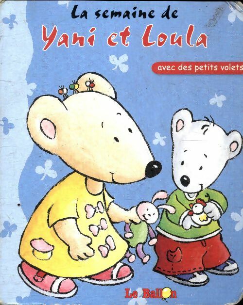 La semaine de Yani et Loula - Collectif -  Ballon poches divers - Livre