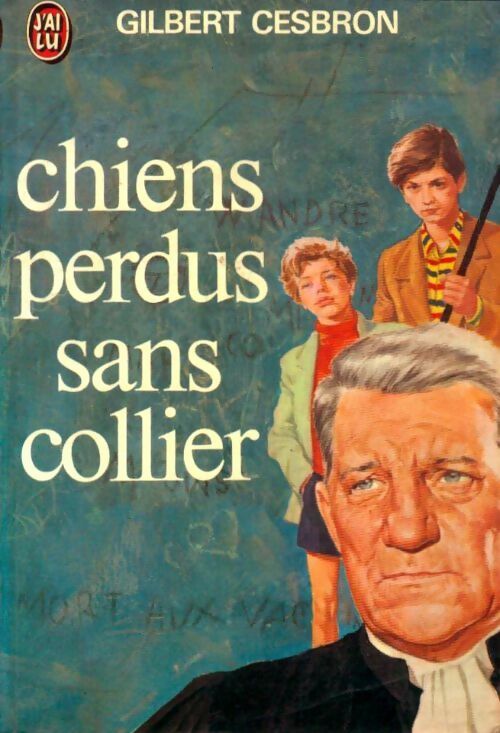 Livrenpoche : Chiens perdus sans collier - Gilbert Cesbron - Livre
