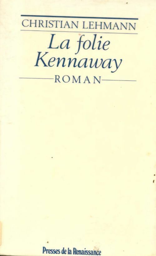 Livrenpoche : La folie Kennaway - Christian Lehmann - Livre