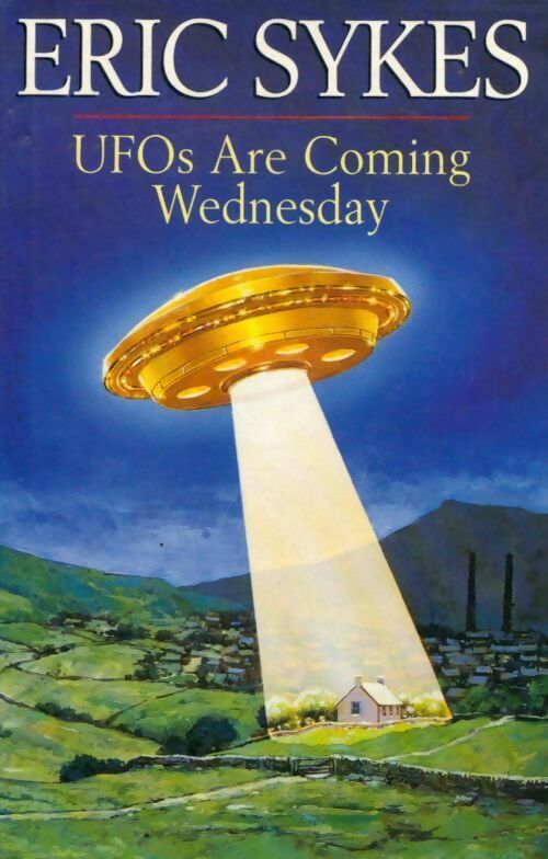 Livrenpoche : UFOs are coming wednesday - Eric Sykes - Livre