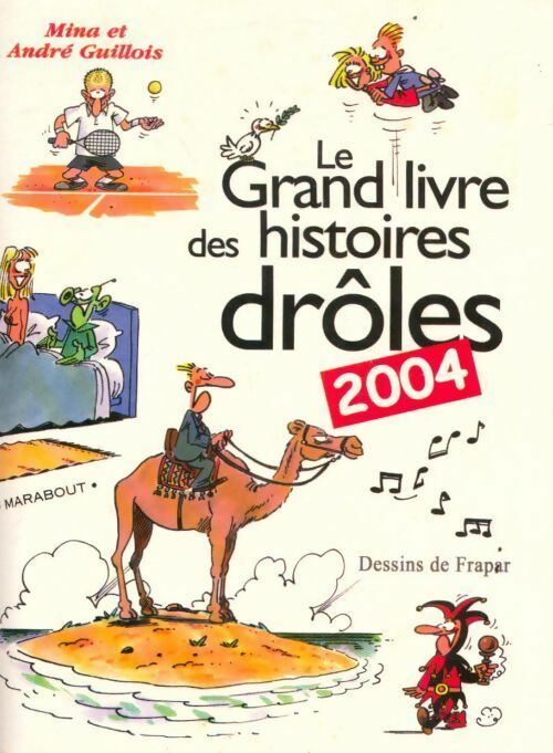 Livrenpoche : Le grand livre des histoires drôles 2004 - Mina Guillois - Livre