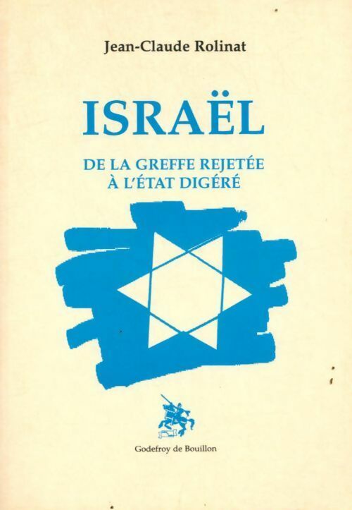 Livrenpoche : Israël. De la greffe rejetée à l'état digéré - Jean-Claude Rolinat - Livre