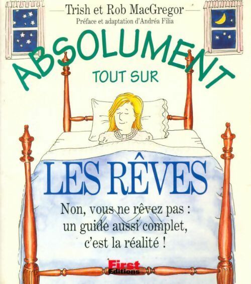 Livrenpoche : Absolument tout sur les rêves - Rob MacGregor - Livre