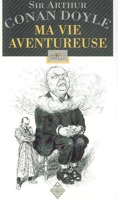 Livrenpoche : Ma vie aventureuse. Autobiographie - Arthur Conan Doyle - Livre