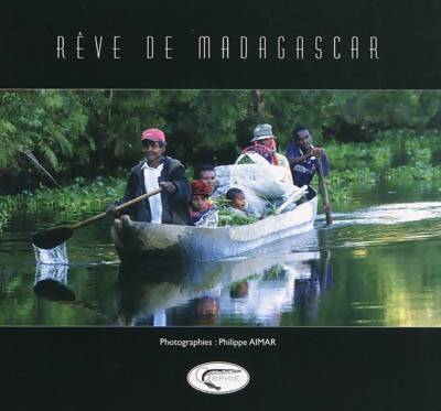 Rêve de Madagascar - Philippe Aimar - Livre