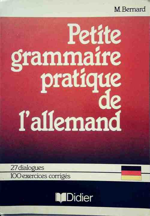 Livrenpoche : Petite grammaire pratique de l'allemand - Marthe Bernard - Livre