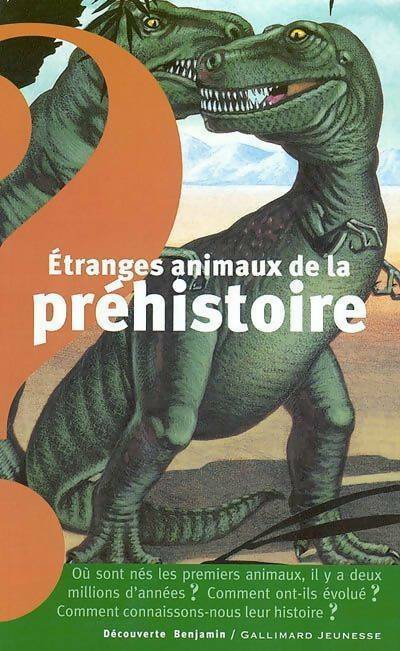 Etranges animaux de la préhistoire - Marie Farré -  Découverte benjamin - Livre
