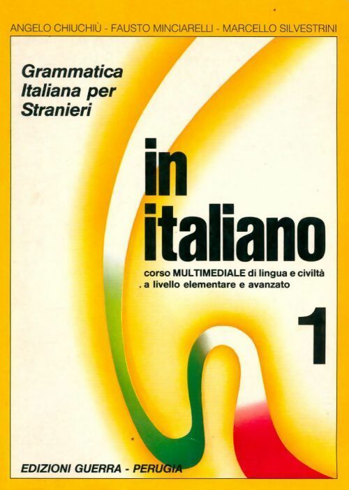Livrenpoche : In italiano Tome I : Grammatica italiana per stranieri - Angelo Chiuchiù - Livre
