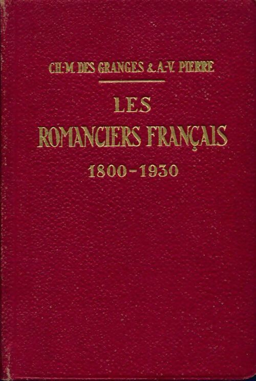 Livrenpoche : Les romanciers français 1800-1930 - Ch. -M. Granges, A.-V. Pierre - Livre
