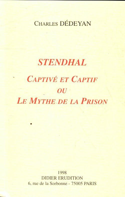 Livrenpoche : Stendhal captivé et captif ou le mythe de la prison - Charles Dédéyan - Livre
