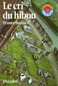 Livrenpoche : Le cri du hibou - France Bastia - Livre