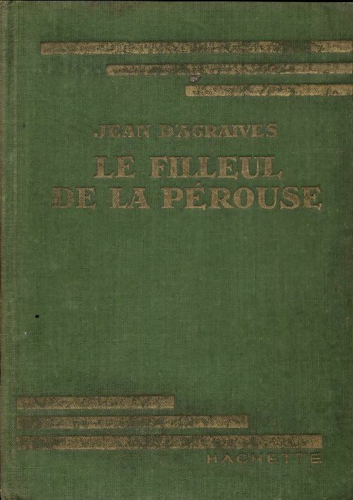Le filleul de La Pérouse - Jean D'Agraives -  Bibliothèque verte (1ère série) - Livre