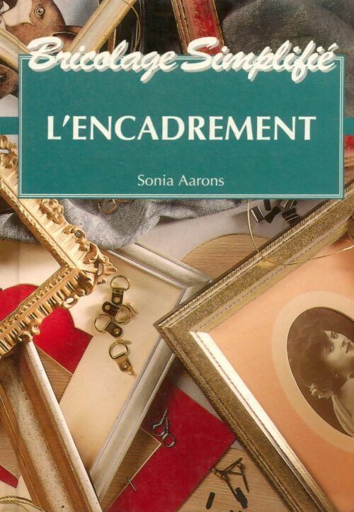 Livrenpoche : L'encadrement - Sonia Aarons - Livre