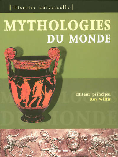 Livrenpoche : Mythologie du monde entier - Willis Roy - Livre