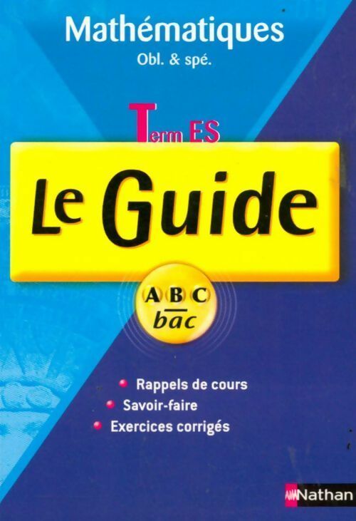 Mathématiques Terminale ES - Annie Vigneron -  Le guide ABC - Livre
