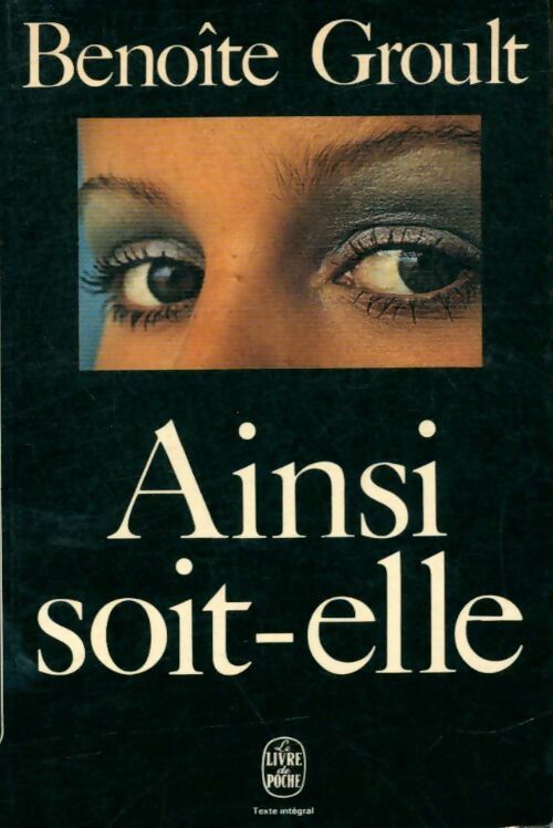 Livrenpoche : Ainsi soit-elle - Benoîte Groult - Livre