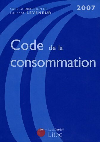 Livrenpoche : Code de la consommation 2007 - Collectif - Livre