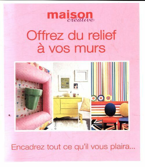 Livrenpoche : Offrez du relief à vos murs - Collectif - Livre