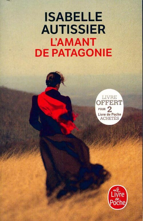 Livrenpoche : L'amant de Patagonie - Isabelle Autissier - Livre