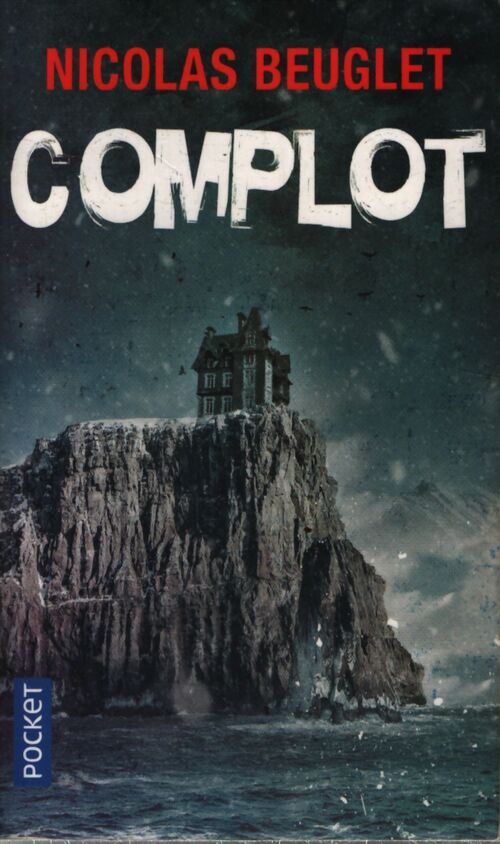 Complot - Nicolas Beuglet - Livre