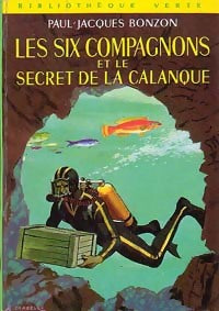 Les six compagnons et le secret de la calanque - Paul-Jacques Bonzon - Livre