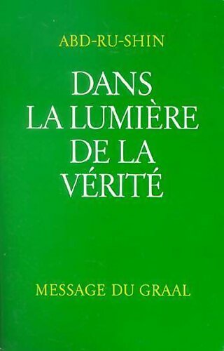 Livrenpoche : Message du Graal Tome III : Dans la lumière de la vérité - Abd-ru-shin - Livre