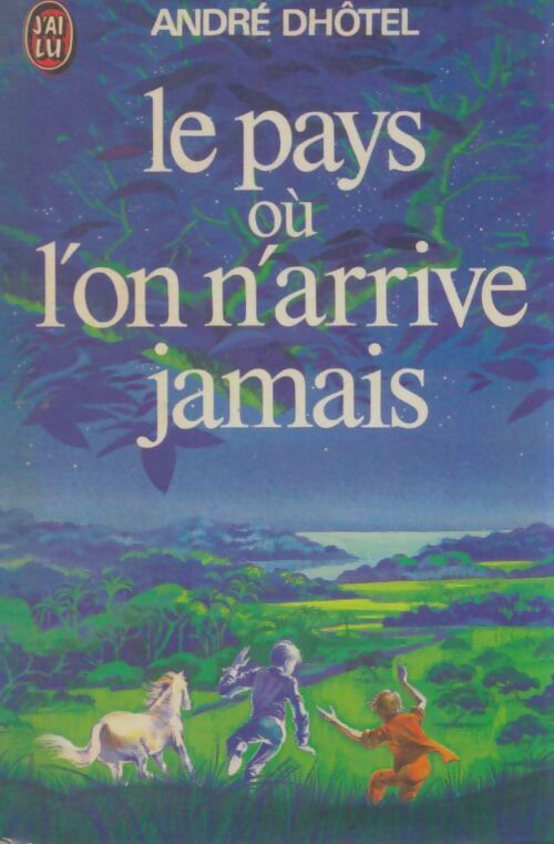 Livrenpoche : Le pays où l'on n'arrive jamais - André Dhôtel - Livre