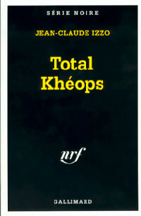 Total Khéops - Jean-Claude Izzo -  Série Noire - Livre