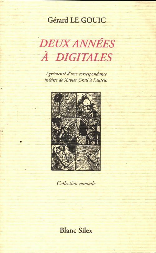 Livrenpoche : Deux années à digitales - Gérard Le Gouic - Livre