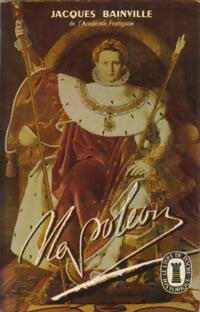 Napoléon - Jacques Bainville - Livre
