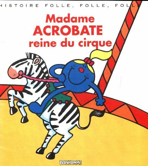 Madame acrobate reine du cirque - Inconnu -  Histoire folle, folle, folle - Livre