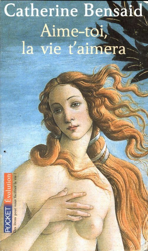 Livrenpoche : Aime-toi, la vie t'aimera - Catherine Bensaïd - Livre