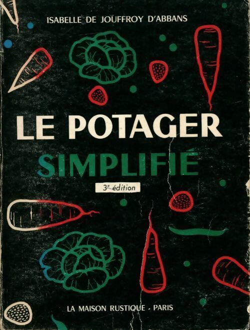 Livrenpoche : Le potager simplifié - Isabelle De Jouffroy d'Abbans - Livre