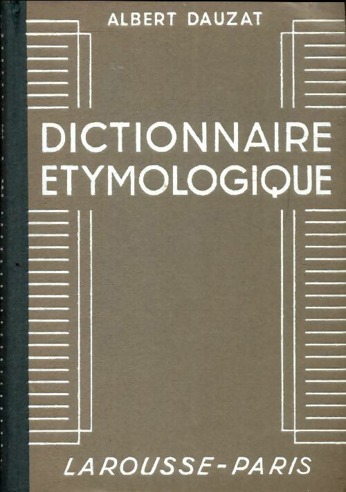 Livrenpoche : Dictionnaire étymologique - Albert Dauzat - Livre