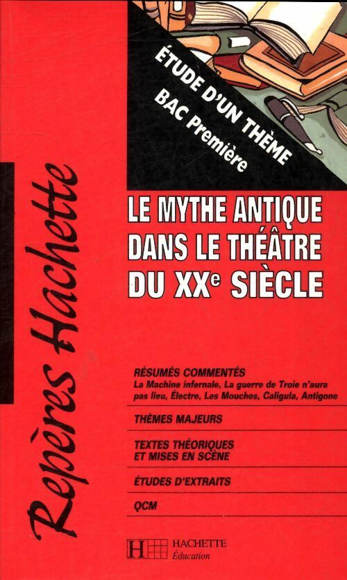 Livrenpoche : Le mythe antique dans le théâtre du XXe siècle - Annie Collognat - Livre